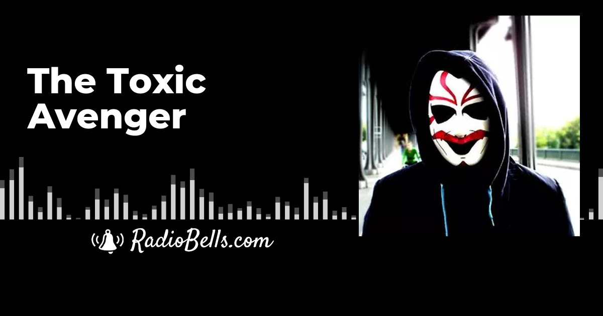 The Toxic Avenger на радио