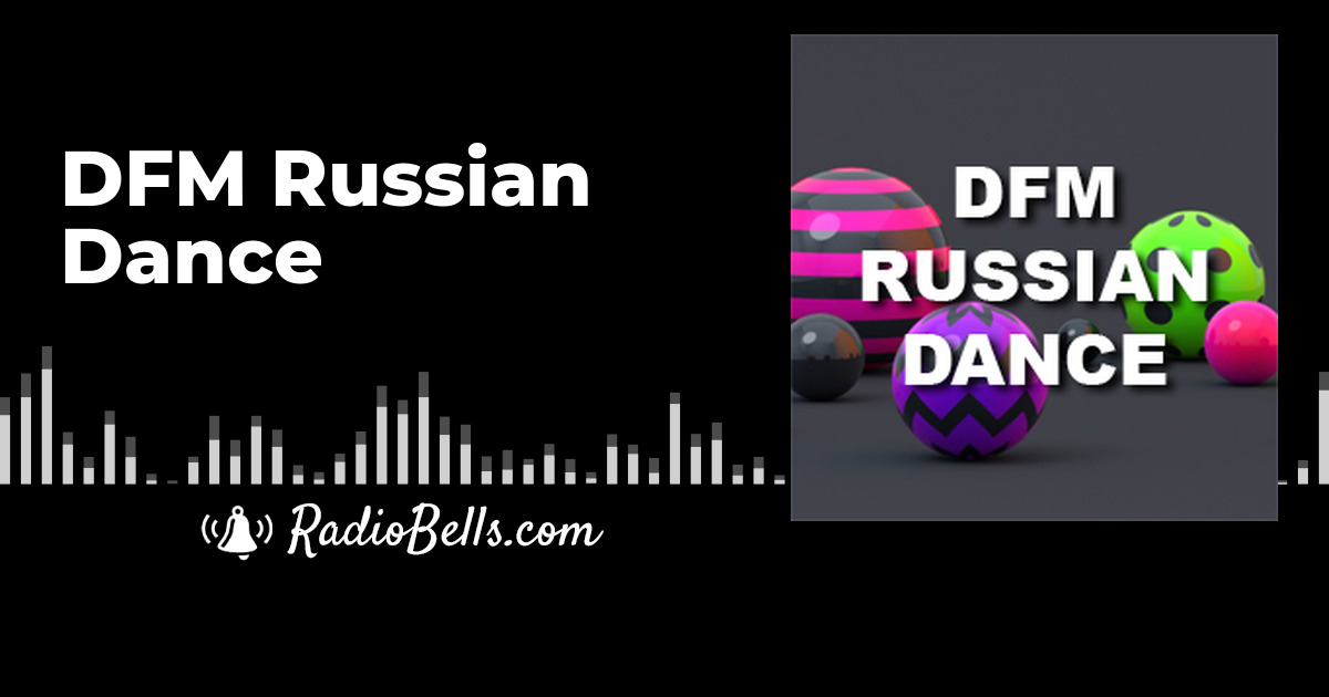 DFM Russian Dance - слушать радио